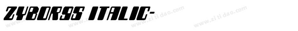 Zyborgs Italic字体转换